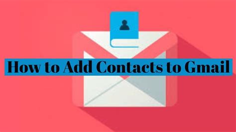 How To Add Contacts In Gmail New Version Youtube