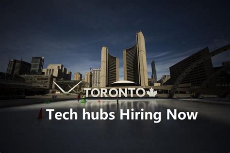 Toronto Tech Hubs Hiring Now Asif Consulting
