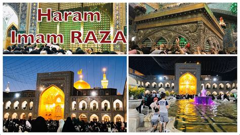 Mashhad Our Th Imam Ali Raza A S Shrine Imam Reza Youtube