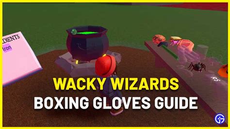 How To Get Boxing Gloves In Wacky Wizards Step By Step Guide