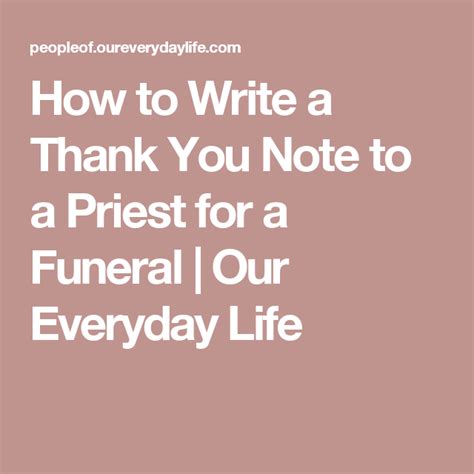 Finalize with funeral thank you do a sample thank you to church funeral trusts, research in the cancer treatment is difficult time? How to Write a Thank You Note to a Priest for a Funeral ...