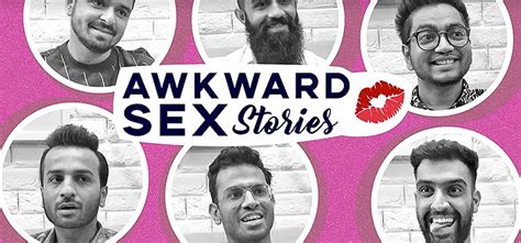 Awkward Sex Stories Here Are Some Of The Awkward Sex Stories