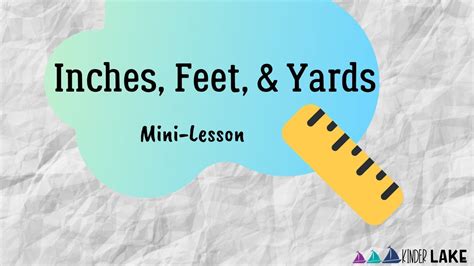 Inches Feet And Yards Mini Lesson Youtube
