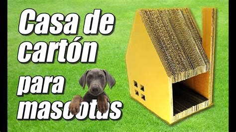 Casa Juguete De Cartón Para Mascotas Cómo Se Hace Te Digo Cómo Youtube