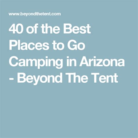 40 Of The Best Places For Camping In Arizona Best Tents For Camping