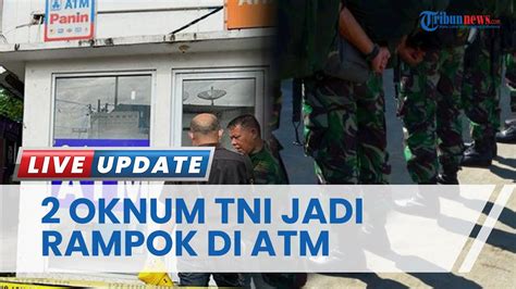 Oknum Anggota Tni Terlibat Dalam Perampokan Atm Bank Di Pekanbaru