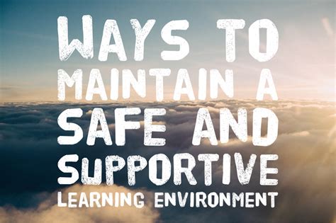 What Is A Safe And Supportive Learning Environment Establish A Safe