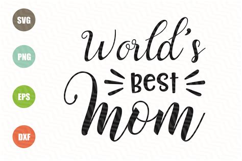 Worlds Best Mom Svg 87299 Svgs Design Bundles