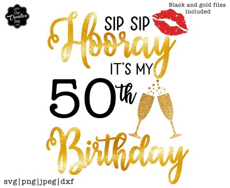 Sip Sip Hooray Svg 50th Birthday Svg For Women50th Birthday Etsy