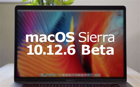 Apple Seeds Third Beta Of Macos Sierra 10126 To Developers Update