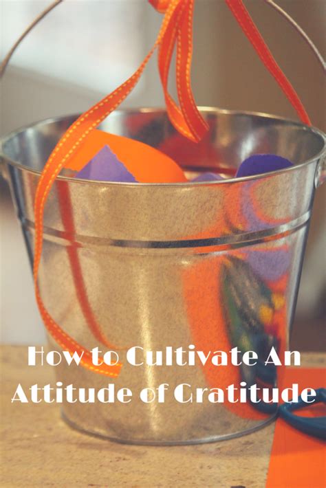 How To Cultivate An Attitude Of Gratitude At Home Moms Priority