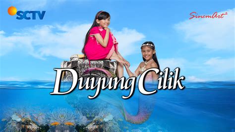 Sctv (surya citra televisi) adalah sebuah stasiun televisi swasta nasional di indonesia. Duyung Cilik, Sinetron Baru SCTV Yang Menghibur Siang ...