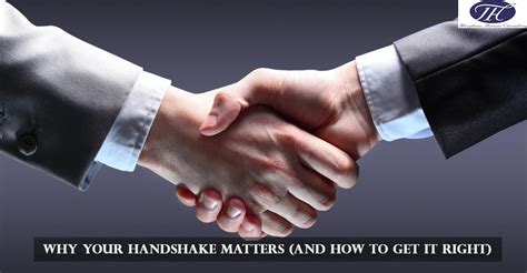 Why Your Handshake Matters And How To Get It Right