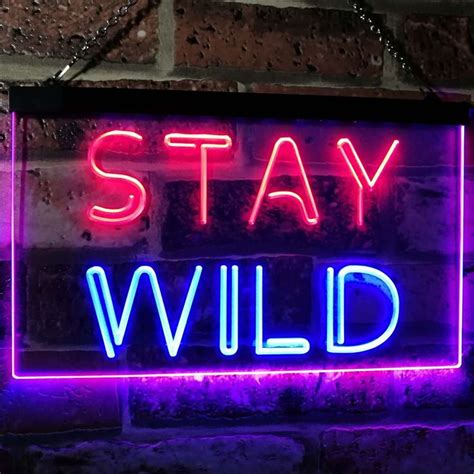 Stay Wild Home T Bar Dual Color Led Neon Sign St6 I3112