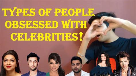 Types Of People Obsessed With Celebrities Celebrity Obsession Mr Advani Youtube