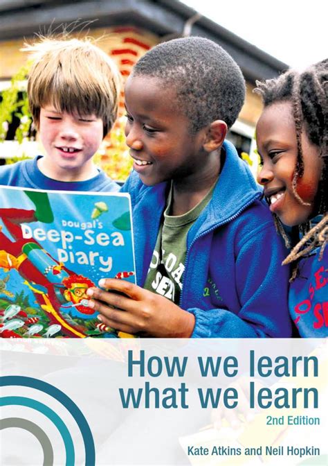 How We Learn What We Learn By Kate Atkins Issuu