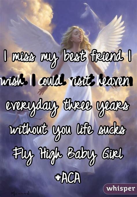 Check spelling or type a new query. I miss my best friend I wish I could visit heaven everyday ...