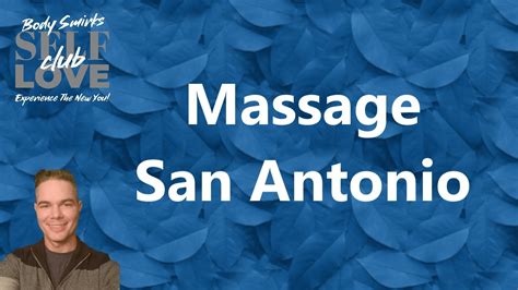 Massage San Antonio Membership Registration Ending July Th