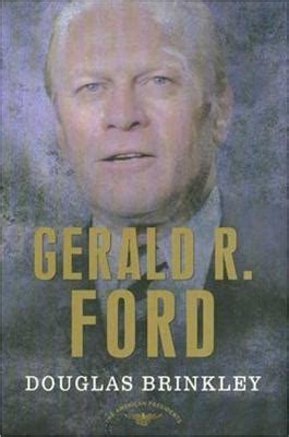 Gerald R Ford The American Presidents Series The 38th President