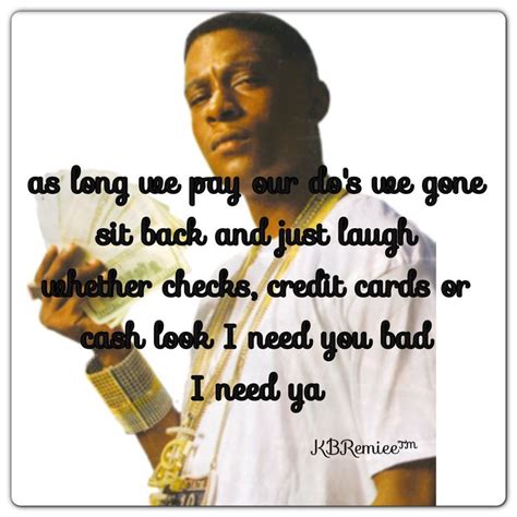 Before i lay me dow. Lil Boosie quotes - We Need Fun