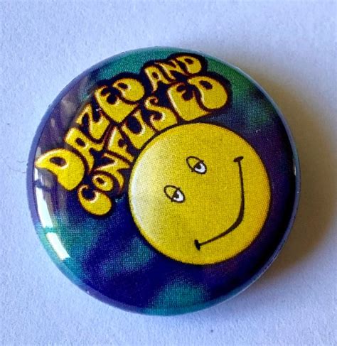 Dazed And Confused Movie 1 Metal Pinback Button Etsy