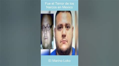 El Marino Loko Erick Morales Guevara Youtube