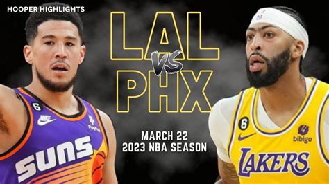 Los Angeles Lakers Vs Phoenix Suns Full Game Highlights Mar 22 2023 Nba Season Youtube