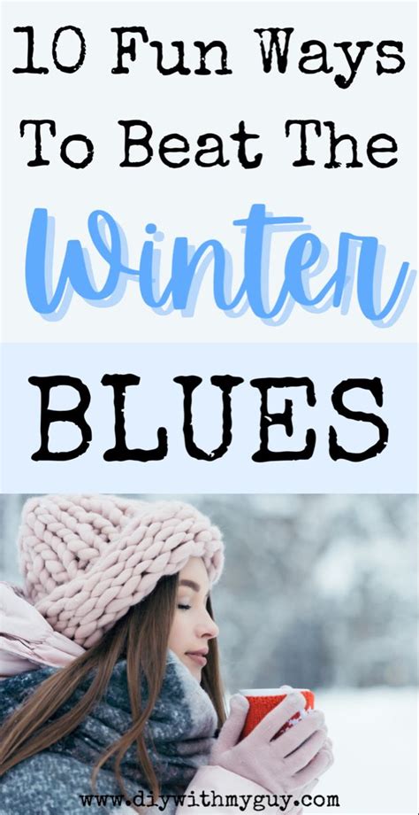 10 Tips To Beat The Winter Blues Artofit