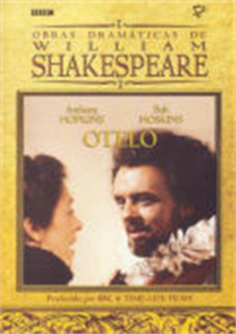 No hay dudas de que william shakespeare ha sido uno de los grandes escritores de la literatura otelo, de su autoría, es quizá su obra más emblemática. Obras Dramáticas de William Shakespeare - Otelo