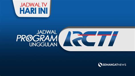 jadwal acara tv rcti 15 agustus 2021 saksikan ikatan cinta dan masterchef indonesia s8