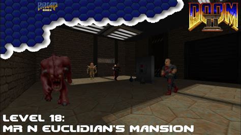 Ramp 2023 Doom Ii Level 18 Mr N Euclidians Mansion Youtube
