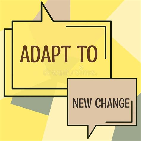 Text Sign Showing Adapt To New Change Business Showcase Expression Of