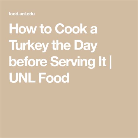 How To Cook A Turkey The Day Before Serving It Cooking Turkey