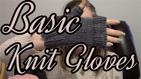 Basic Knit Glove Tutorial Youtube