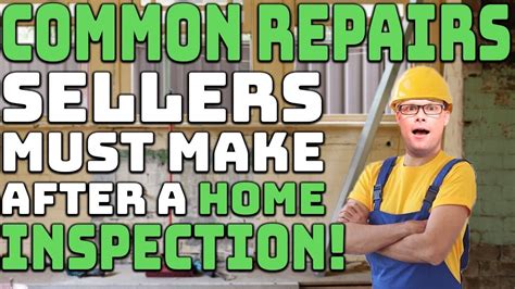 Not Making These Repairs Could Cost You The Deal Common Repairs After