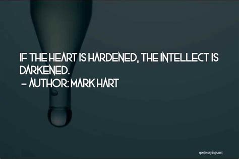 Top 71 Hardened Heart Quotes And Sayings