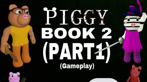 Piggy Book 2 Part1 Youtube