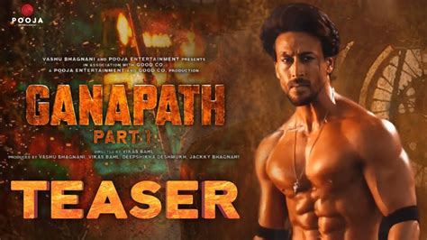 Ganpath Part Teaser Tiger Shroff Get Ready For Action Kriti