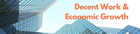 Decent Work And Economic Growth Meaningful Impact Hub