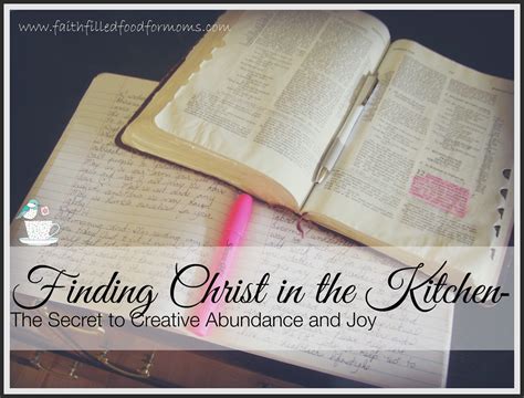 Finding Christ In The Kitchen The Secret To Creative Abundance And Joy