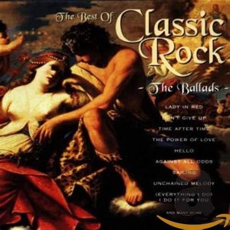 The Best Of Classic Rock The Ballads Uk Cds And Vinyl