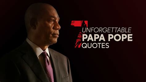 We did not find results for: 7 Most Memorable Papa Pope Quotes on Scandal | Scandal