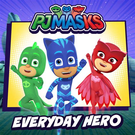 Everyday Hero Single By Pj Masks Spotify