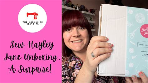 Sew Hayley Jane Unboxing And A Lovely Surprise Youtube