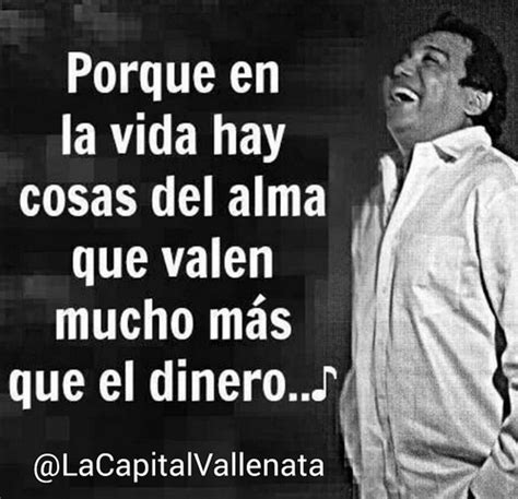 Frases célebres de la vida no vale nada. #FraseDelDia Porque en la vida hay cosas del alma que ...
