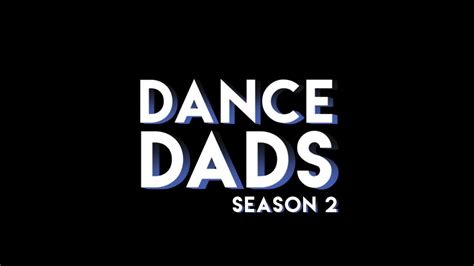 dance dads season two official trailer youtube