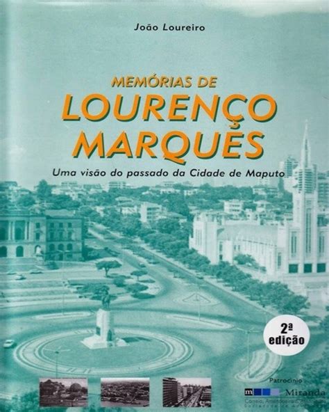 Moçambique Memórias De Lourenço Marques