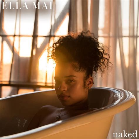 Naked Song Lyrics And Music By Ella Mai Arranged By Gmh On Smule Social Singing App