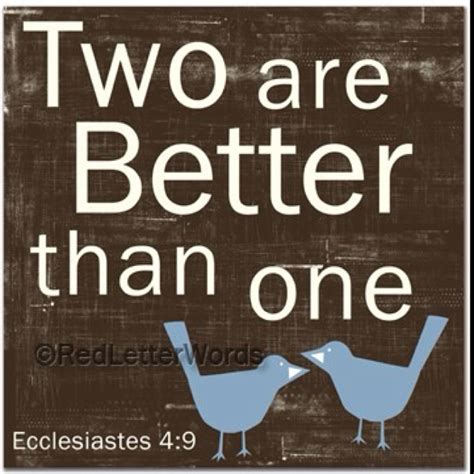 Two Is Better Than One Quotes QuotesGram