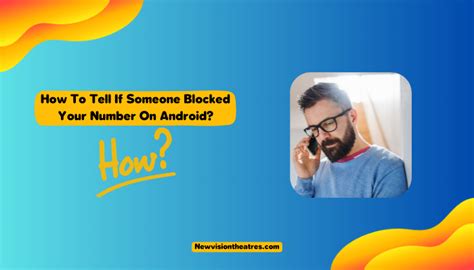 How To Tell If Someone Blocked Your Number On Android